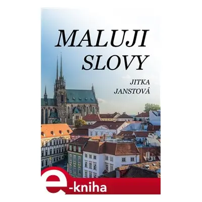 Maluji slovy - Jitka Janstová