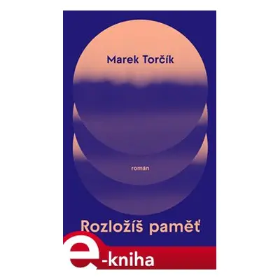 Rozložíš paměť - Marek Torčík