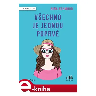 Všechno je jednou poprvé - Nina Kenwood