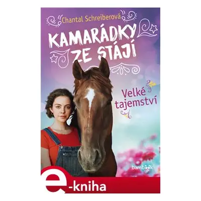 Kamarádky ze stájí – Velké tajemství - Chantal Schreiberová