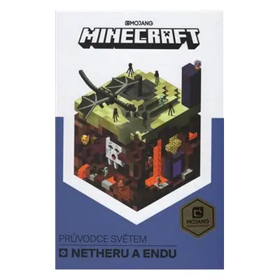 Minecraft Průvodce světem Netheru a Endu - kolektiv