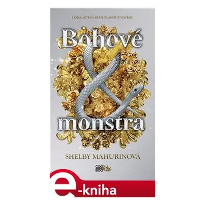 Bohové a monstra - Shelby Mahurinová