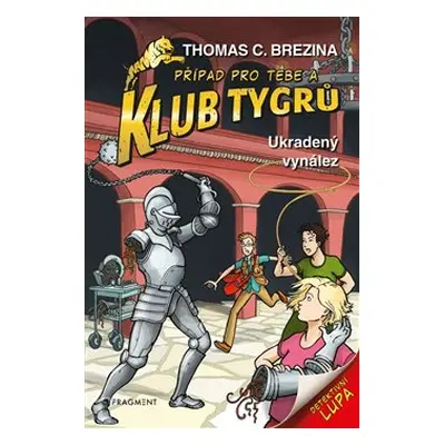 Klub Tygrů – Ukradený vynález - Thomas Brezina