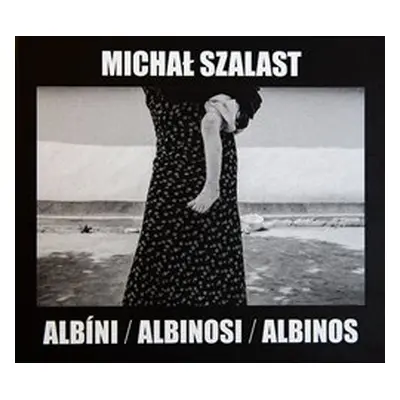 Albíni, Albinosi, Albinos - Michal Szalast, Vladimír Birgus