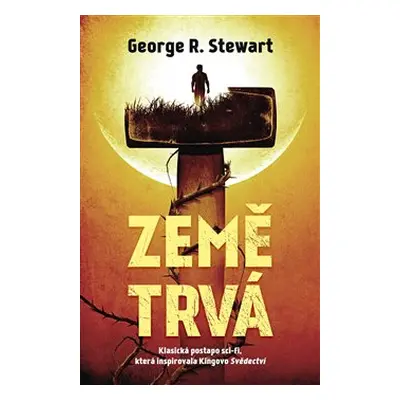 Země trvá - George R. Stewart