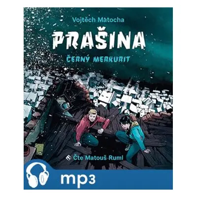 Prašina - Černý merkurit, mp3 - Vojtěch Matocha