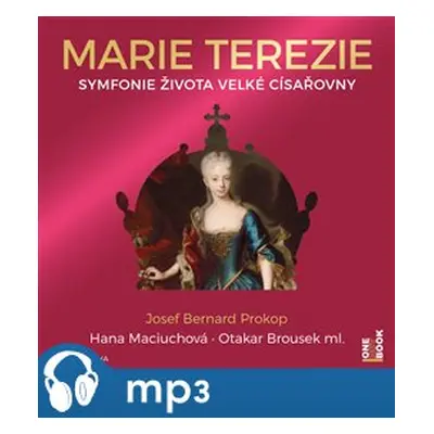 Marie Terezie, mp3 - Josef Bernard Prokop