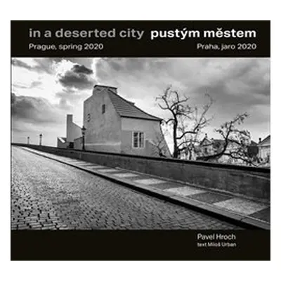 Pustým městem / In a Deserted City - Miloš Urban, Pavel Hroch