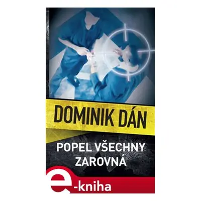 Popel všechny zarovná - Dominik Dán