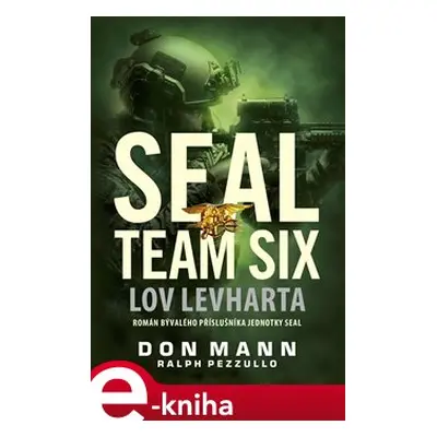 SEAL team six: Lov levharta - Don Mann