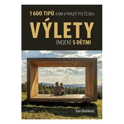 Výlety (nejen) s dětmi - Eva Obůrková