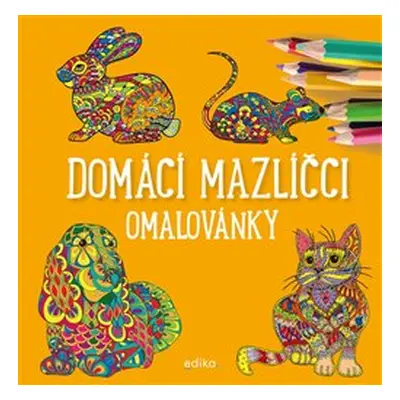 Domácí mazlíčci - omalovánky - Julie Bezděková