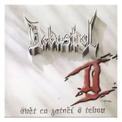 Debustrol - Svět co zatočí s tebou 30th Anniversary CD