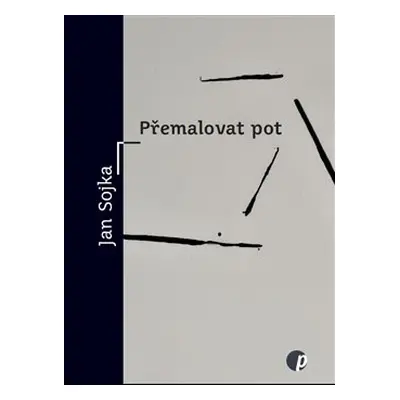 Přemalovat pot - Jan Sojka