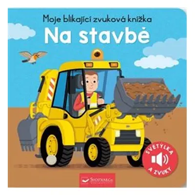 Moje blikající zvuková knížka - Na stavbě