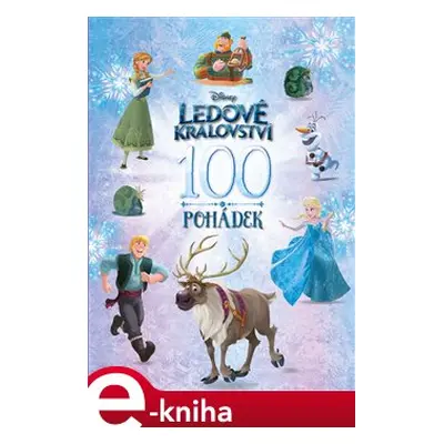 Ledové království - 100 pohádek - kolektiv