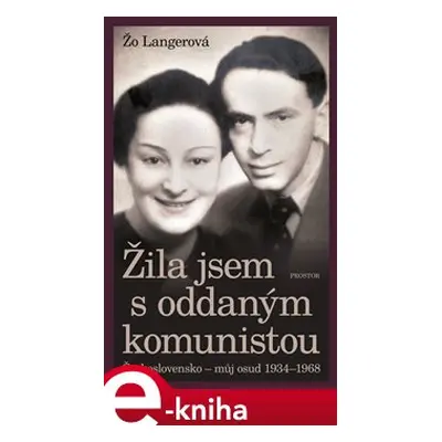 Žila jsem s oddaným komunistou - Žo Langerová