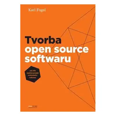 Tvorba open source softwaru - Karl Fogel