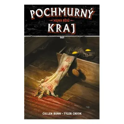 Pochmurný kraj 1: Hejna běsů - Cullen Bunn, Tyler Crook