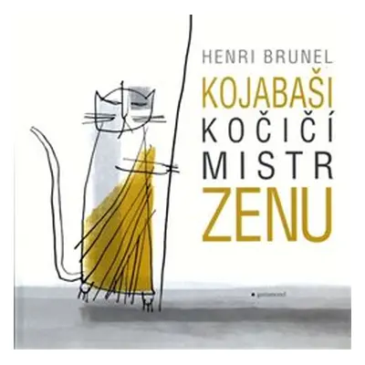 Kojabaši, kočičí mistr zenu - Henri Brunel