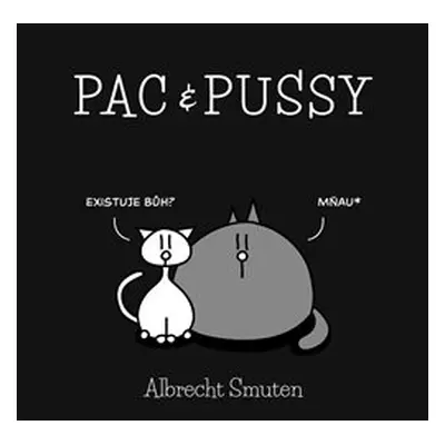 PAC & PUSSY - Albrecht Smuten