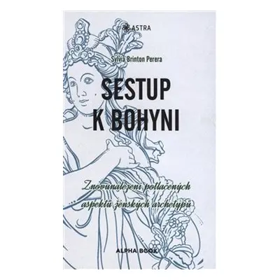 Sestup k bohyni - Sylvia Brinton Perera