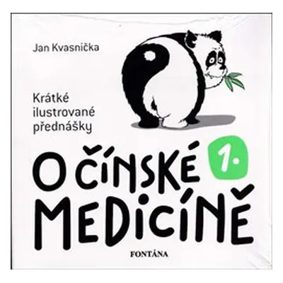 O čínské medicíně 1. - Jan Kvasnička