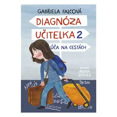 Diagnóza učitelka 2 – Úča na cestách - Gabriela Falcová