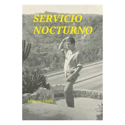 Servicio Nocturno - Miloslav Uličný