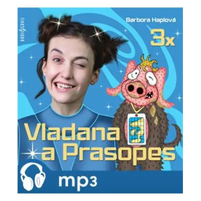 3x Vladana a Prasopes Komplet, mp3 - Barbora Haplová