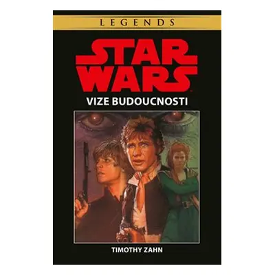 Star Wars - Vize budoucnosti - Timothy Zahn