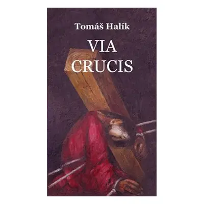 Via crucis - Tomáš Halík