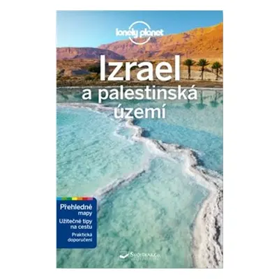 Izrael a palestinská území - Lonely Planet - Daniel Robinson, Orlando Crowcroft, Anita Isalska, 