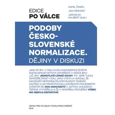 Podoby československé normalizace - Kamil Činátl, Jan Mervart