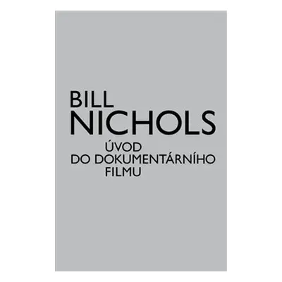 Úvod do dokumentárního filmu - Bill Nichols