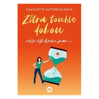 Zítra touhle dobou - Charlotte Butterfieldová