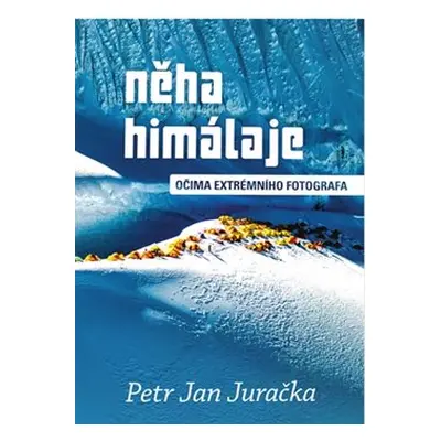 Něha Himálaje - Petr Jan Jurečka