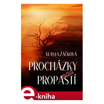 Procházky nad propastí - Vlasta Žáčková