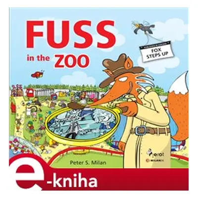 Fuss in the Zoo - Peter S. Milan