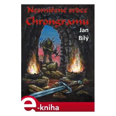 Nesmířené srdce Chrongramu - Jan Bílý