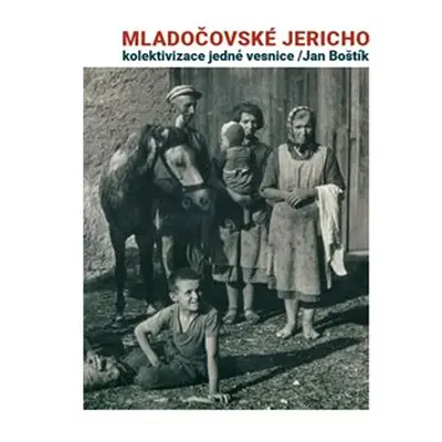 Mladočovské Jericho - Jan Boštík