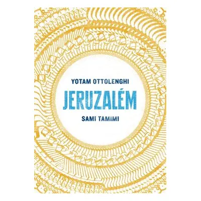 Jeruzalém - Yotam Ottolenghi, Sami Tamimi