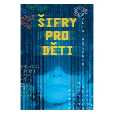 Šifry pro děti - Radek Pelánek