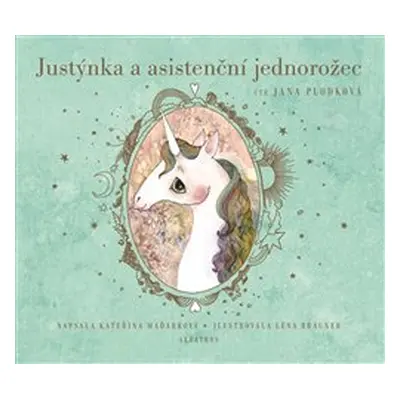 Justýnka a asistenční jednorožec, mp3 - Kateřina Pantovič