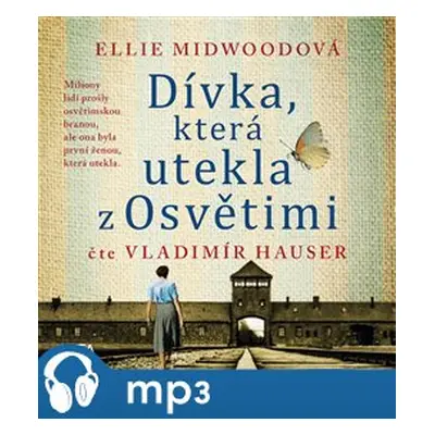 Dívka, která utekla z Osvětimi, mp3 - Ellie Midwoodová