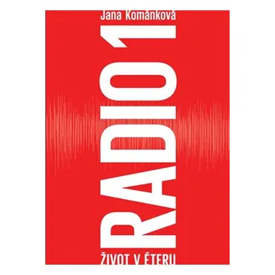 Radio 1 - Život v éteru - Jana Kománková