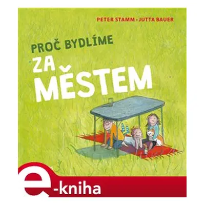 Proč bydlíme za městem - Peter Stamm