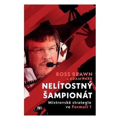 Nelítostný šampionát - Ross Brawn, Adam Parr