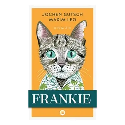 Frankie - Jochen Gutsch, Maxim Leo