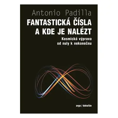 Fantastická čísla a kde je nalézt - Antonio Padilla